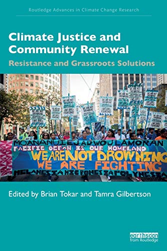 Stock image for Climate Justice and Community Renewal: Resistance and Grassroots Solutions for sale by Blackwell's