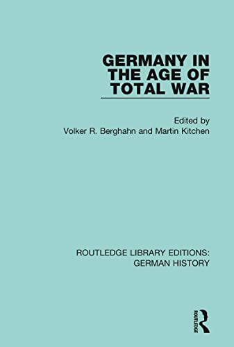 9780367228613: Germany in the Age of Total War (Routledge Library Editions: German History)