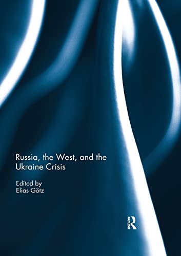 9780367229450: Russia, the West, and the Ukraine Crisis