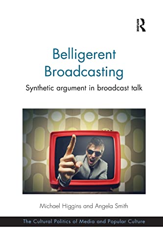 Stock image for Belligerent Broadcasting: Synthetic argument in broadcast talk for sale by Blackwell's