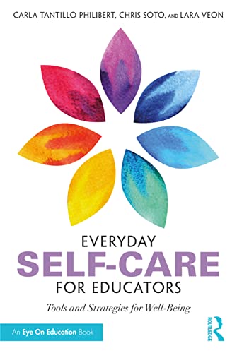 Stock image for Everyday Self-Care for Educators: Tools and Strategies for Well-Being for sale by HPB-Red