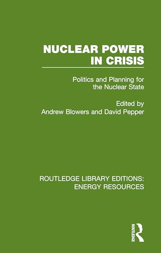 Beispielbild fr Nuclear Power in Crisis: Politics and Planning for the Nuclear State zum Verkauf von Blackwell's