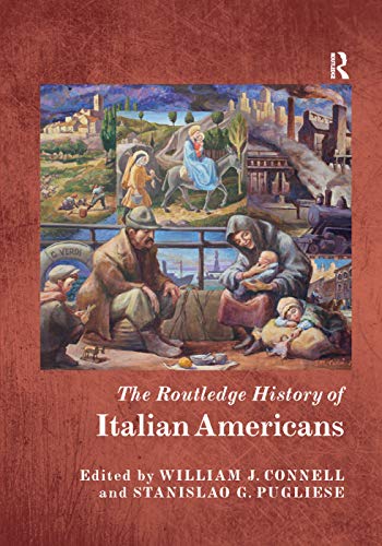 Beispielbild fr The Routledge History of Italian Americans zum Verkauf von Better World Books