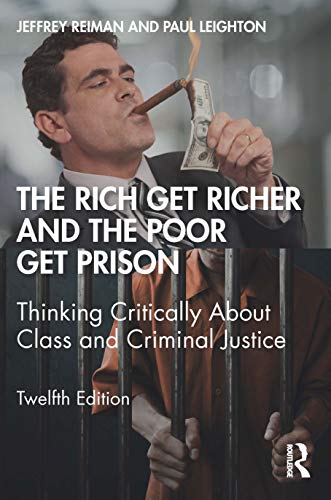 Stock image for The Rich Get Richer and the Poor Get Prison: Thinking Critically about Class and Criminal Justice for sale by ThriftBooks-Atlanta