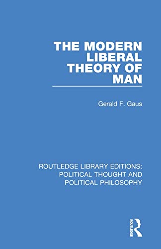 Stock image for The Modern Liberal Theory of Man for sale by Blackwell's