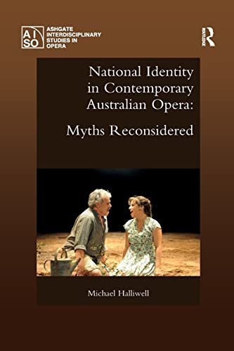 Beispielbild fr National Identity in Contemporary Australian Opera: Myths Reconsidered zum Verkauf von Blackwell's