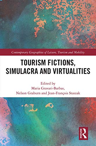 Beispielbild fr Tourism Fictions, Simulacra and Virtualities (Contemporary Geographies of Leisure, Tourism and Mobility) zum Verkauf von WorldofBooks