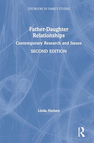 9780367232863: Father-Daughter Relationships: Contemporary Research and Issues (Textbooks in Family Studies)