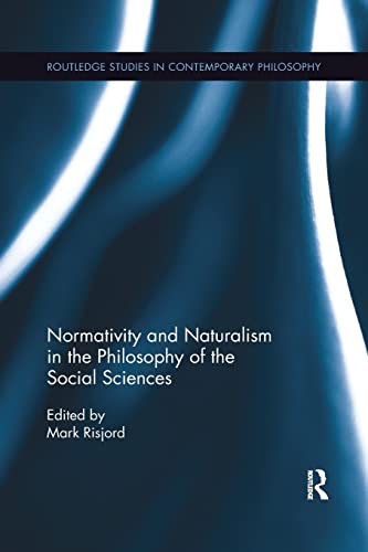 Beispielbild fr Normativity and Naturalism in the Philosophy of the Social Sciences zum Verkauf von Blackwell's