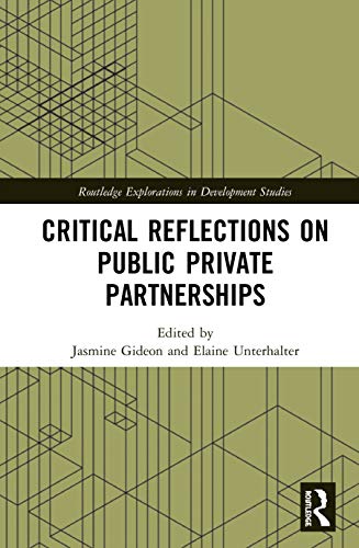 Beispielbild fr Critical Reflections on Public Private Partnerships (Routledge Explorations in Development Studies) zum Verkauf von Books Puddle