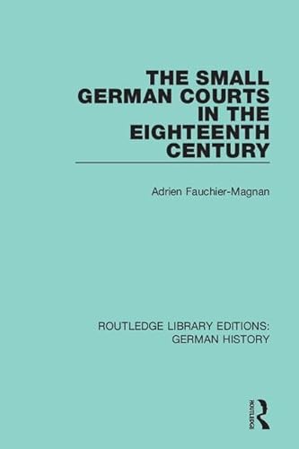 Stock image for The Small German Courts in the Eighteenth Century for sale by Blackwell's