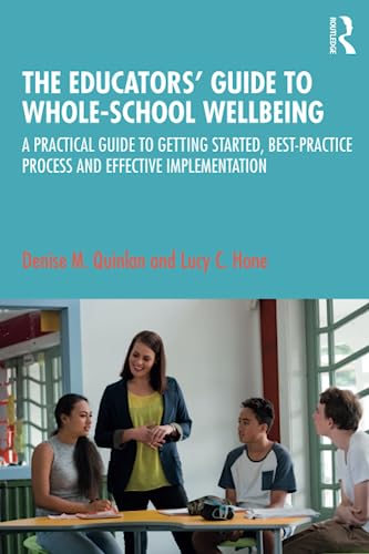 Beispielbild fr The Educators' Guide to Whole-School Wellbeing zum Verkauf von Blackwell's