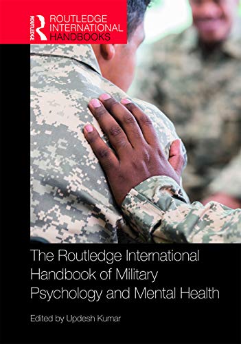 Stock image for The Routledge International Handbook of Military Psychology and Mental Health (Routledge International Handbooks) for sale by GF Books, Inc.