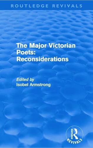 Imagen de archivo de The Major Victorian Poets: Reconsiderations a la venta por SMASS Sellers