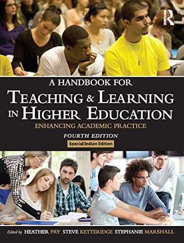Stock image for HANDBOOK FOR TEACHING AND LEARNING IN HIGHER EDUCATION : ENHANCING ACADEMIC PRACTICE, 4TH EDITION for sale by Majestic Books