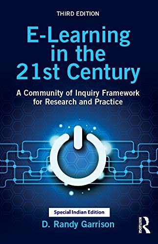 Stock image for E- LEARNING IN THE 21ST CENTURY : A COMMUNITY OF INQUIRY FRAMEWORK FOR RESEARCH AND PRACTICE, 3RD EDITION for sale by Universal Store