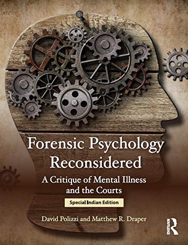 Beispielbild fr Forensic Psychology Reconsidered : A Critique Of Mental Illness And The Courts zum Verkauf von SMASS Sellers
