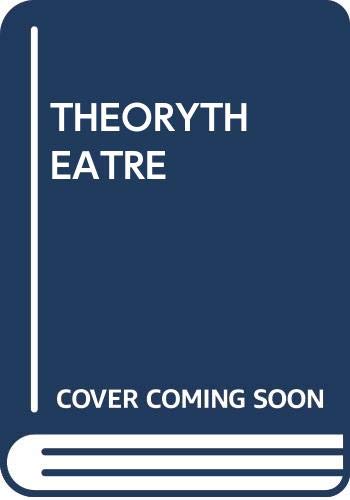 Imagen de archivo de THEORY/THEATRE, AN INTRODUCTION THIRD EDITION a la venta por SMASS Sellers