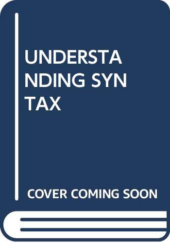 Imagen de archivo de UNDERSTANDING SYNTAX 4TH EDITION a la venta por Books Puddle