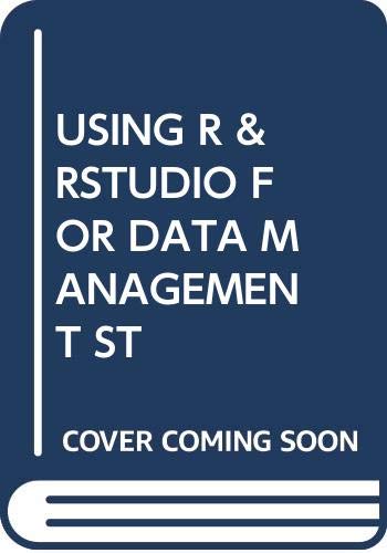 Stock image for USING R AND RSTUDIO FOR DATA MANAGEMENT, STATISTICAL ANALYSIS, AND GRAPHICS 2ND EDITION. for sale by Mispah books