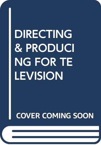 9780367242046: DIRECTING AND PRODUCING FOR TELEVISION, 5th edition