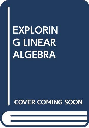 Imagen de archivo de EXPLORING LINEAR ALGEBRA: LABS AND PROJECTS WITH MATHEMATICA a la venta por Majestic Books