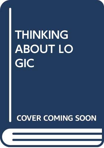 Beispielbild fr THINKING ABOUT LOGIC: CLASSIC ESSAYS zum Verkauf von Universal Store