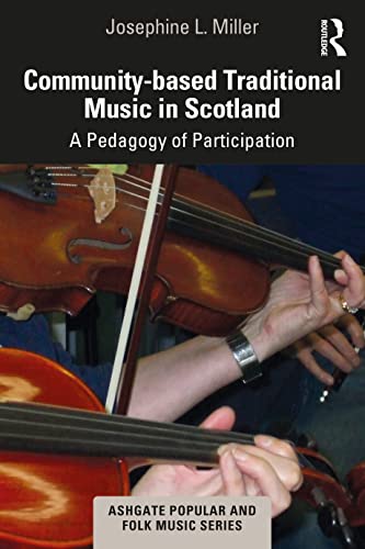 Stock image for Community-based Traditional Music in Scotland: A Pedagogy of Participation for sale by Revaluation Books