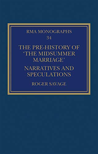 Beispielbild fr The Pre-history of The Midsummer Marriage: Narratives and Speculations (Royal Musical Association Monographs) zum Verkauf von Chiron Media