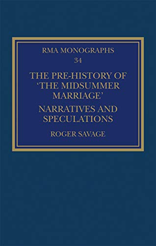 Stock image for The Pre-history of The Midsummer Marriage: Narratives and Speculations (Royal Musical Association Monographs) for sale by Chiron Media