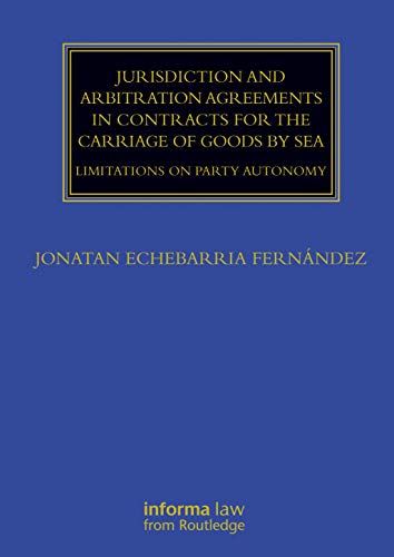 Stock image for Jurisdiction and Arbitration Agreements in Contracts for the Carriage of Goods by Sea : Limitations on Party Autonomy for sale by GreatBookPrices