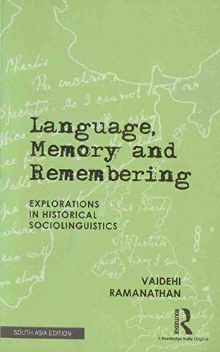 Beispielbild fr Language, Memory and Remembering: Explorations in Historical Sociolinguistics zum Verkauf von Books Puddle