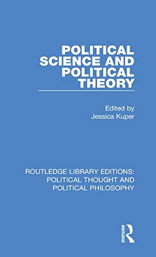 9780367247522: Political Science and Political Theory: 34 (Routledge Library Editions: Political Thought and Political Philosophy)