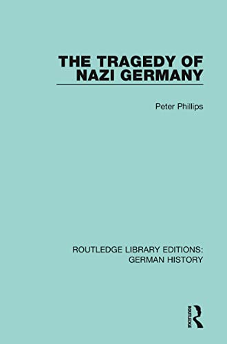 9780367247850: The Tragedy of Nazi Germany (Routledge Library Editions: German History)