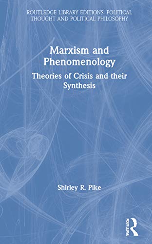 Stock image for Marxism and Phenomenology (Routledge Library Editions: Political Thought and Political Philosophy) for sale by Chiron Media