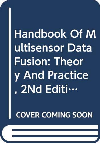 Imagen de archivo de Handbook of Multisensor Data Fusion: Theory and Practice, 2nd Edition (Original Price  165.00) a la venta por SMASS Sellers