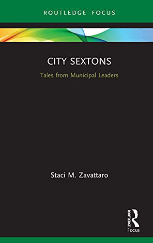 Beispielbild fr City Sextons: Tales from Municipal Leaders zum Verkauf von Blackwell's