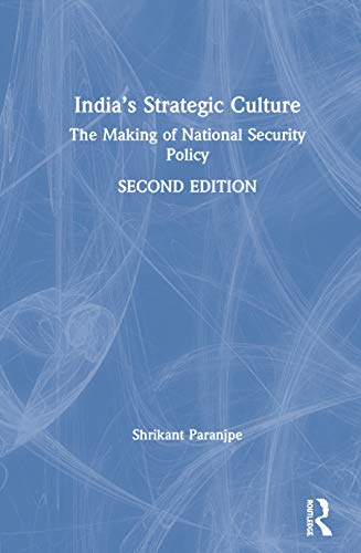 Beispielbild fr India  s Strategic Culture: The Making of National Security Policy zum Verkauf von AwesomeBooks