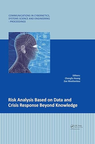 Stock image for Risk Analysis Based on Data and Crisis Reponse Beyond Knowledge: Proceedings of the 7th International Conference on Risk Analysis and Crisis Response (RACR 2019), October 15-19, 2019, Athens, Greece for sale by Chiron Media