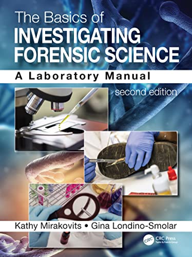 9780367251529: The Basics of Investigating Forensic Science: A Laboratory Manual
