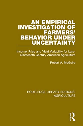 Stock image for An Empirical Investigation of Farmers Behavior Under Uncertainty for sale by Blackwell's
