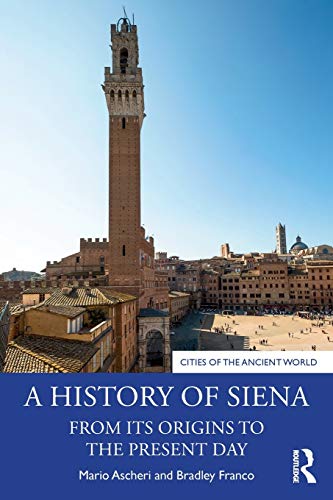 Beispielbild fr A History of Siena: From its Origins to the Present Day zum Verkauf von Blackwell's