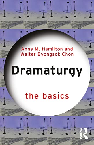 9780367253783: Dramaturgy: The Basics