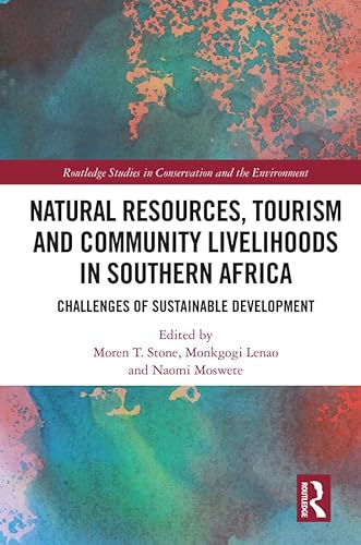 Beispielbild fr Natural Resources, Tourism and Community Livelihoods in Southern Africa : Challenges of Sustainable Development zum Verkauf von Buchpark