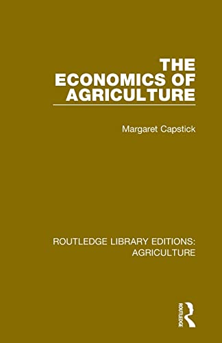 Stock image for The Economics of Agriculture (Routledge Library Editions: Agriculture) for sale by Chiron Media