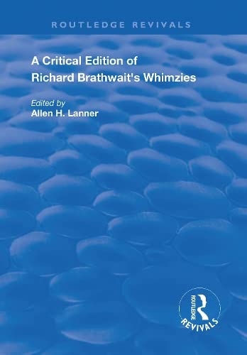 Beispielbild fr A Critical Edition of Richard Brathwait's Whimzies zum Verkauf von Blackwell's