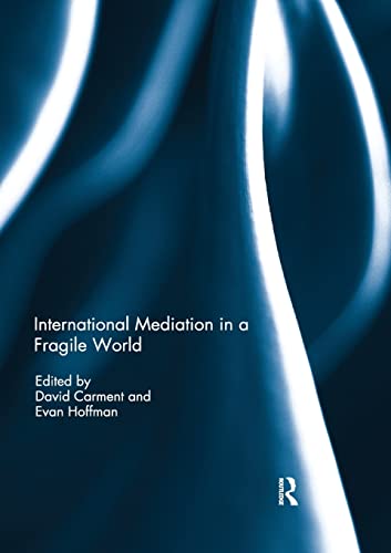 Stock image for International Mediation in a Fragile World for sale by Blackwell's