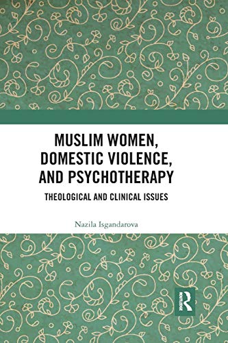 Beispielbild fr Muslim Women, Domestic Violence, and Psychotherapy: Theological and Clinical Issues zum Verkauf von Blackwell's
