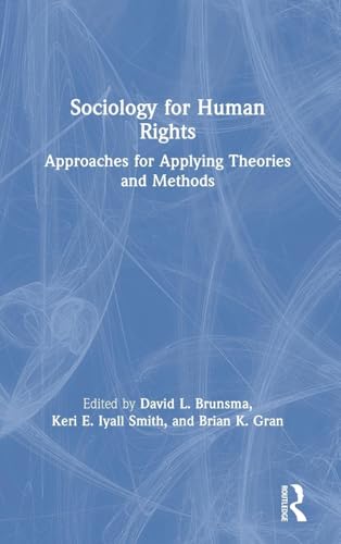 Beispielbild fr Sociology for Human Rights : Approaches for Applying Theories and Methods zum Verkauf von Buchpark