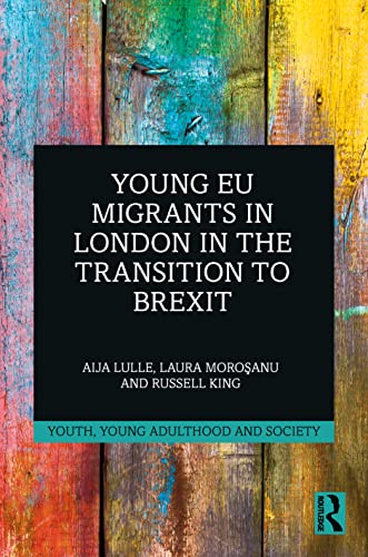 9780367257934: Young EU Migrants in London in the Transition to Brexit (Youth, Young Adulthood and Society)